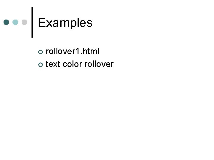 Examples rollover 1. html ¢ text color rollover ¢ 