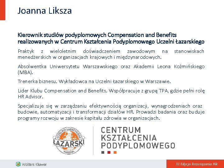 Joanna Liksza Kierownik studiów podyplomowych Compensation and Benefits realizowanych w Centrum Kształcenia Podyplomowego Uczelni