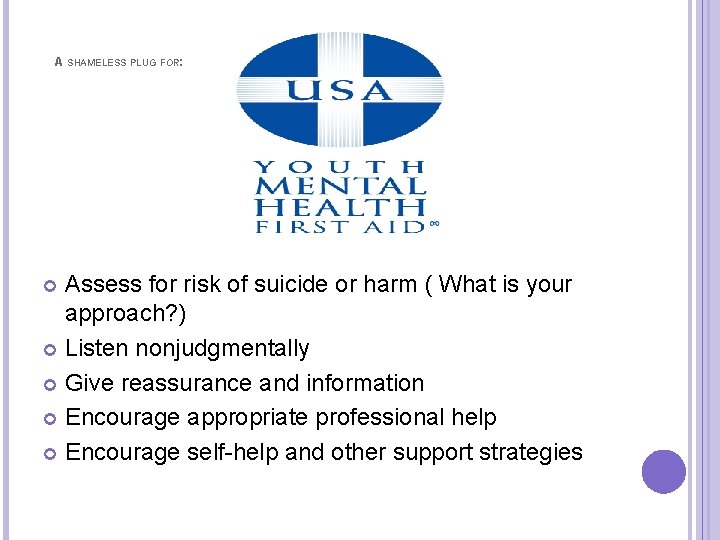 A SHAMELESS PLUG FOR: Assess for risk of suicide or harm ( What is