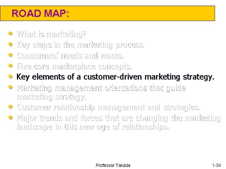 ROAD MAP: • • What is marketing? Key steps in the marketing process. Consumers’