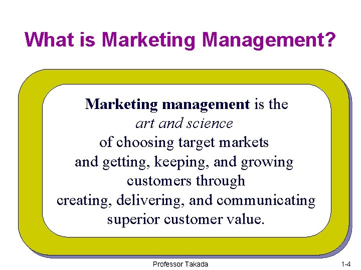 What is Marketing Management? Marketing management is the art and science of choosing target