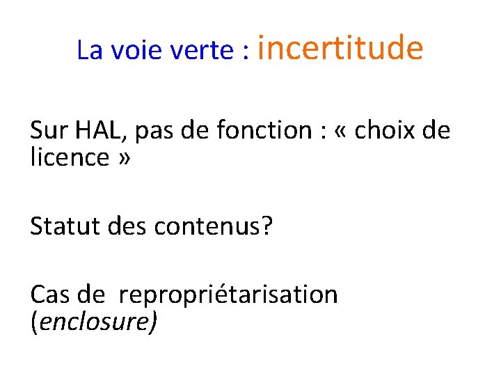 La voie verte : incertitude Sur HAL, pas de fonction : « choix de