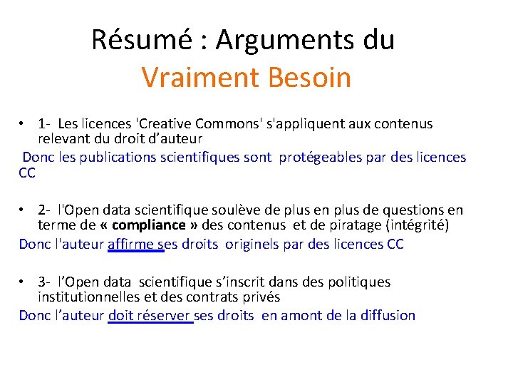 Résumé : Arguments du Vraiment Besoin • 1 - Les licences 'Creative Commons' s'appliquent