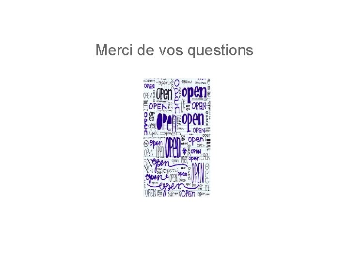 Merci de vos questions 