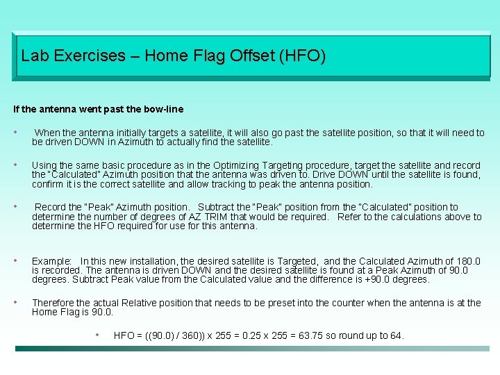 Lab Exercises – Home Flag Offset (HFO) If the antenna went past the bow-line