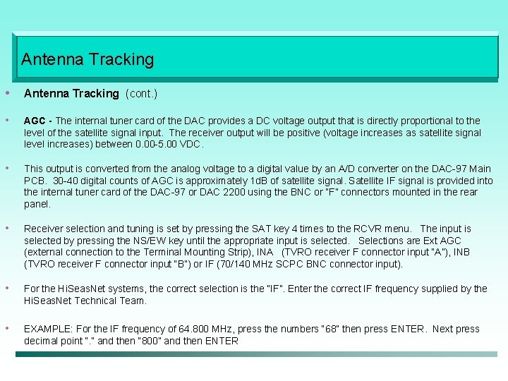 Antenna Tracking • Antenna Tracking (cont. ) • AGC - The internal tuner card