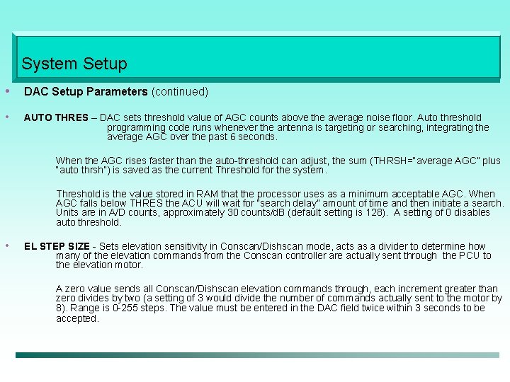 System Setup • DAC Setup Parameters (continued) • AUTO THRES – DAC sets threshold