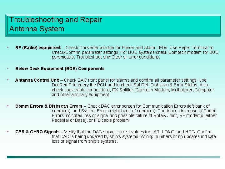 Troubleshooting and Repair Antenna System • RF (Radio) equipment - Check Converter window for