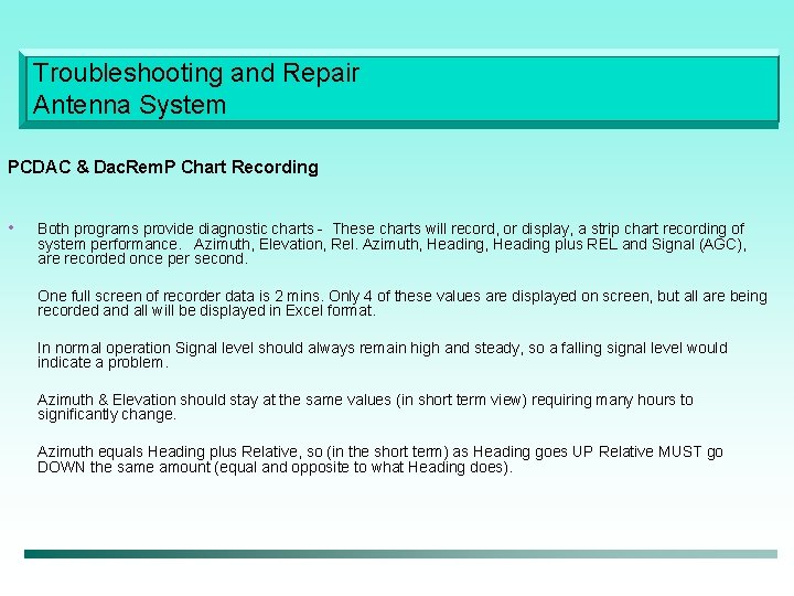 Troubleshooting and Repair Antenna System PCDAC & Dac. Rem. P Chart Recording • Both