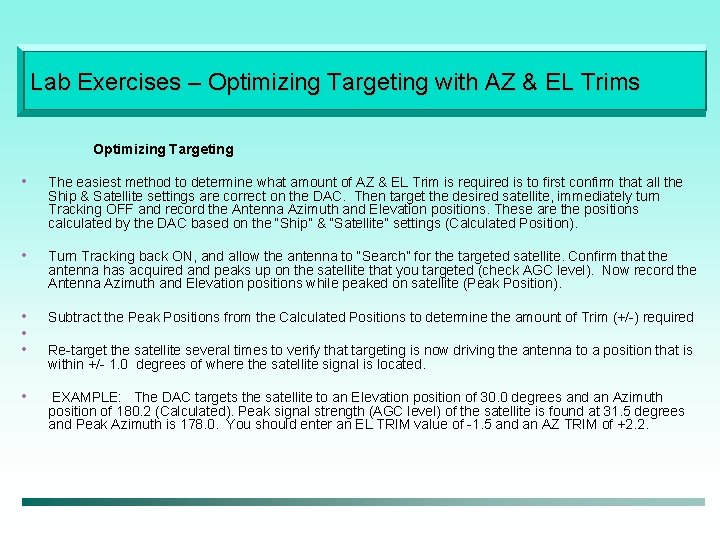 Lab Exercises – Optimizing Targeting with AZ & EL Trims Optimizing Targeting • The