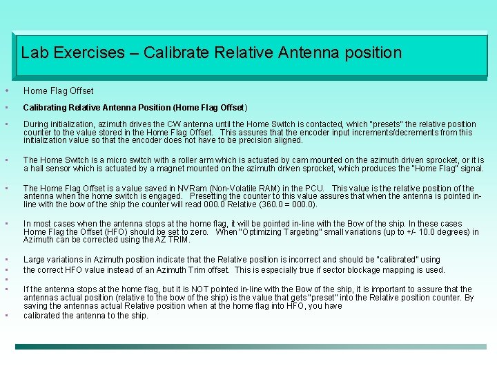 Lab Exercises – Calibrate Relative Antenna position • Home Flag Offset • Calibrating Relative