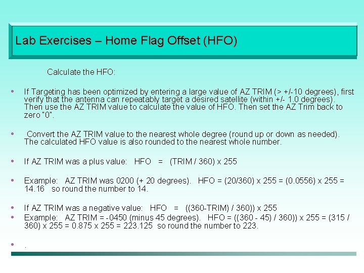 Lab Exercises – Home Flag Offset (HFO) Calculate the HFO: • If Targeting has