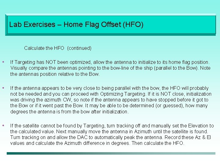 Lab Exercises – Home Flag Offset (HFO) Calculate the HFO (continued) • If Targeting