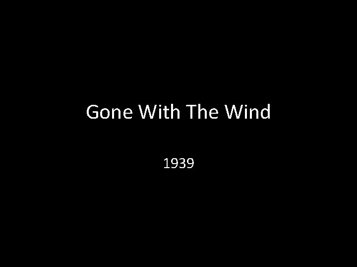 Gone With The Wind 1939 