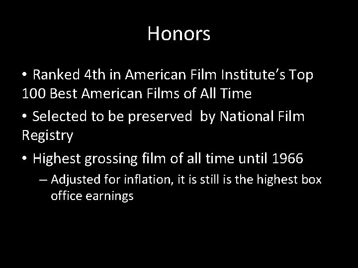 Honors • Ranked 4 th in American Film Institute’s Top 100 Best American Films