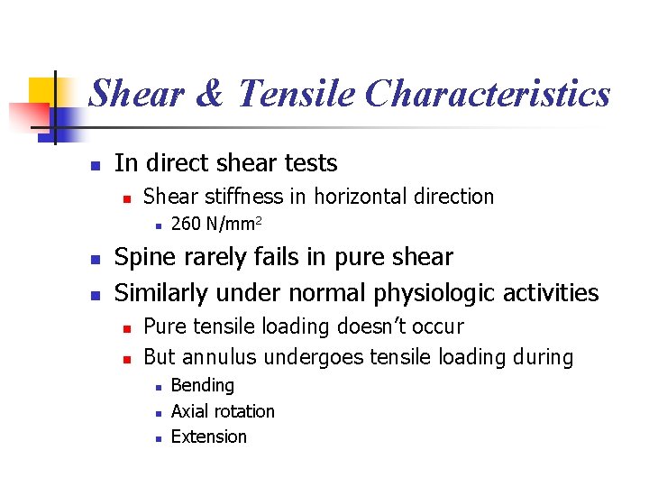 Shear & Tensile Characteristics n In direct shear tests n Shear stiffness in horizontal