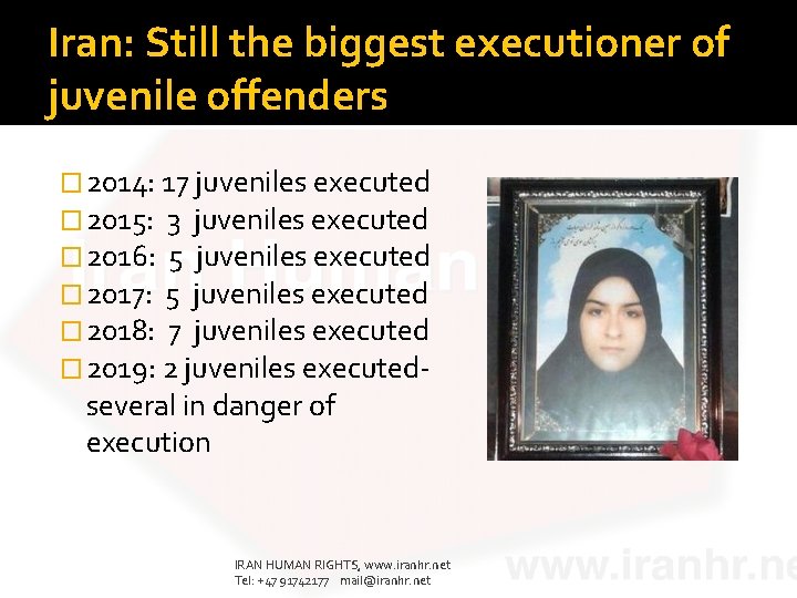 Iran: Still the biggest executioner of juvenile offenders � 2014: 17 juveniles executed �