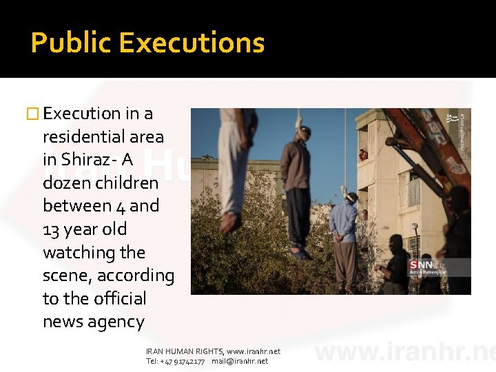 Public Executions � Execution in a residential area in Shiraz- A dozen children between