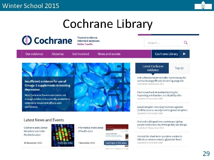 Winter School 2015 Cochrane Library 29 