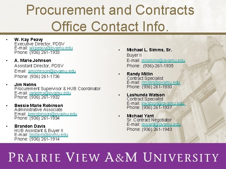 Procurement and Contracts Office Contact Info. • W. Kay Peavy Executive Director, PDSV E-mail: