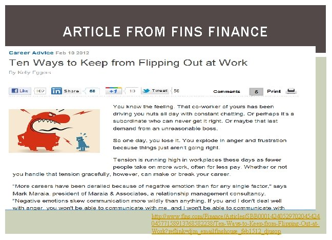 ARTICLE FROM FINS FINANCE http: //www. fins. com/Finance/Articles/SBB 00014240529702045424 04577158913768582238/Ten-Ways-to-Keep-from-Flipping-Out-at. Work? reflink=djm_emailfinshouse_feb 1512_djusop 