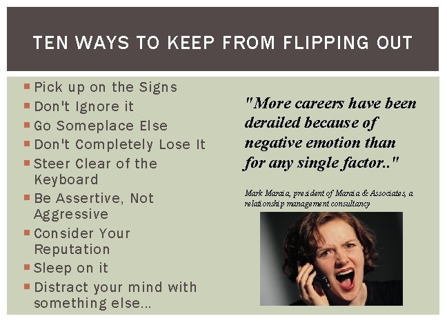 TEN WAYS TO KEEP FROM FLIPPING OUT Pick up on the Signs Don't Ignore
