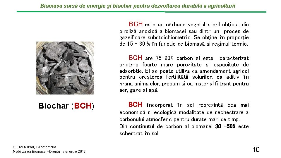 Biomasa sursă de energie şi biochar pentru dezvoltarea durabilă a agriculturii BCH este un