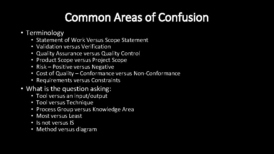 Common Areas of Confusion • Terminology • • Statement of Work Versus Scope Statement