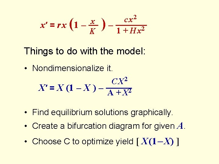 x ) x′ = r x (1 – — K cx 2 – —––––