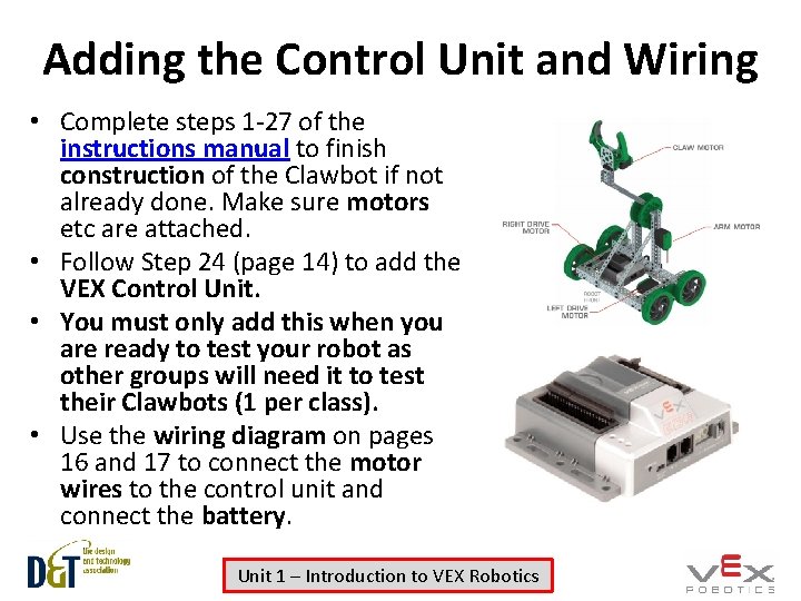 Adding the Control Unit and Wiring • Complete steps 1 -27 of the instructions