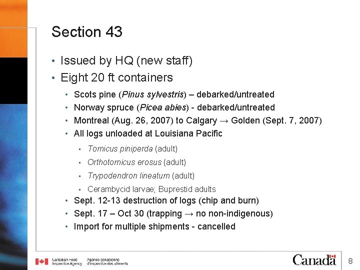 Section 43 • Issued by HQ (new staff) • Eight 20 ft containers •