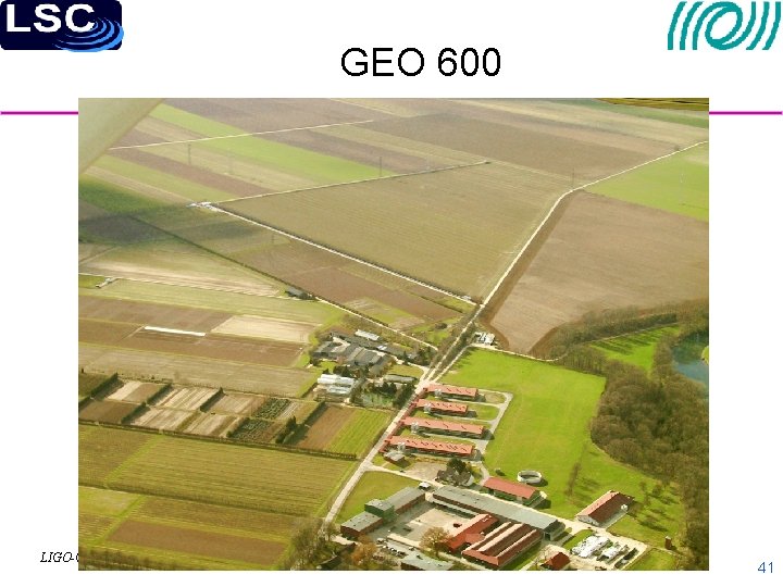 GEO 600 LIGO-G 1000038 -v 3 41 