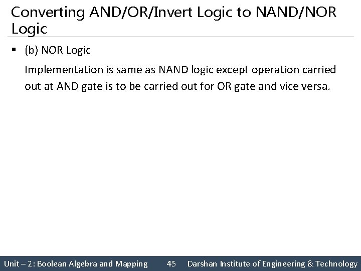 Converting AND/OR/Invert Logic to NAND/NOR Logic § (b) NOR Logic Implementation is same as