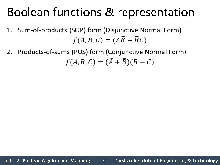 Boolean functions & representation § Unit – 2: Boolean Algebra and Mapping 9 Darshan