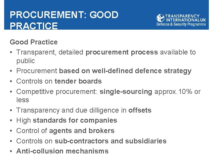 PROCUREMENT: GOOD PRACTICE Good Practice • Transparent, detailed procurement process available to public •