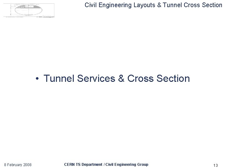 Civil Engineering Layouts & Tunnel Cross Section • Tunnel Services & Cross Section 8