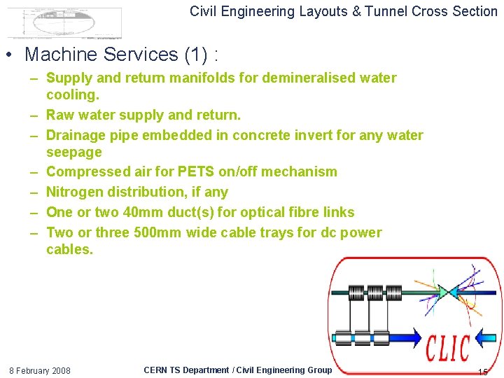 Civil Engineering Layouts & Tunnel Cross Section • Machine Services (1) : – Supply