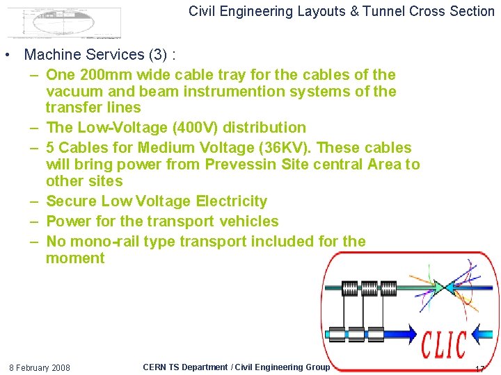 Civil Engineering Layouts & Tunnel Cross Section • Machine Services (3) : – One