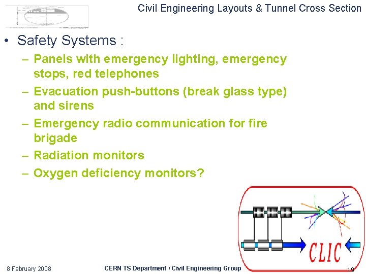 Civil Engineering Layouts & Tunnel Cross Section • Safety Systems : – Panels with