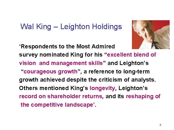 Wal King – Leighton Holdings ‘Respondents to the Most Admired survey nominated King for