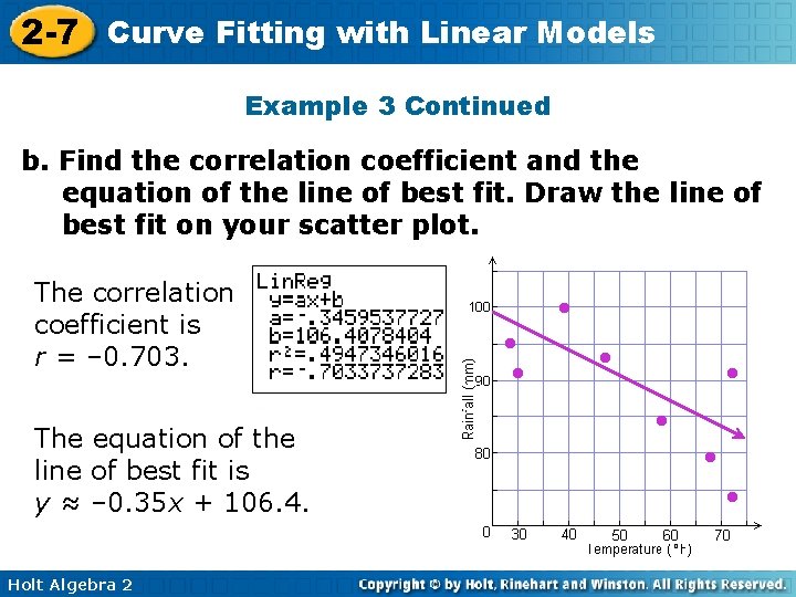 2 -7 Curve Fitting with Linear Models Example 3 Continued b. Find the correlation