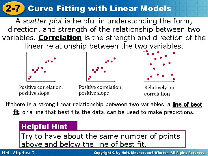 2 -7 Curve Fitting with Linear Models A scatter plot is helpful in understanding