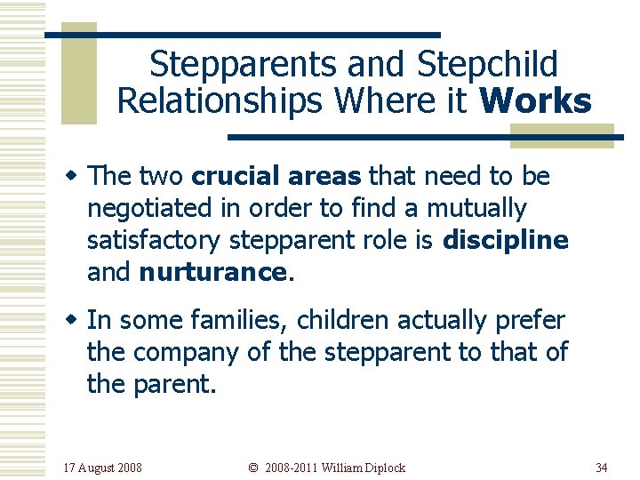 Stepparents and Stepchild Relationships Where it Works w The two crucial areas that need