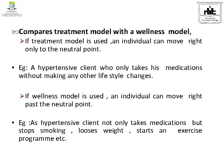  Compares treatment model with a wellness model, If treatment model is used ,