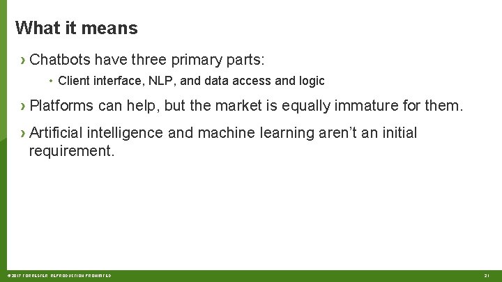 What it means › Chatbots have three primary parts: • Client interface, NLP, and