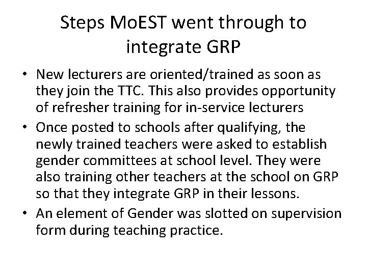 Steps Mo. EST went through to integrate GRP • New lecturers are oriented/trained as