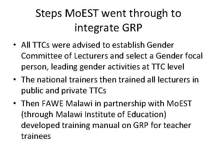 Steps Mo. EST went through to integrate GRP • All TTCs were advised to