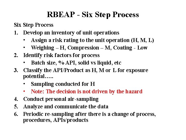 RBEAP - Six Step Process 1. Develop an inventory of unit operations • Assign