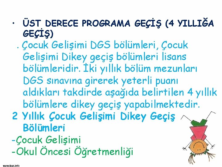  • ÜST DERECE PROGRAMA GEÇİŞ (4 YILLIĞA GEÇİŞ) . Çocuk Gelişimi DGS bölümleri,