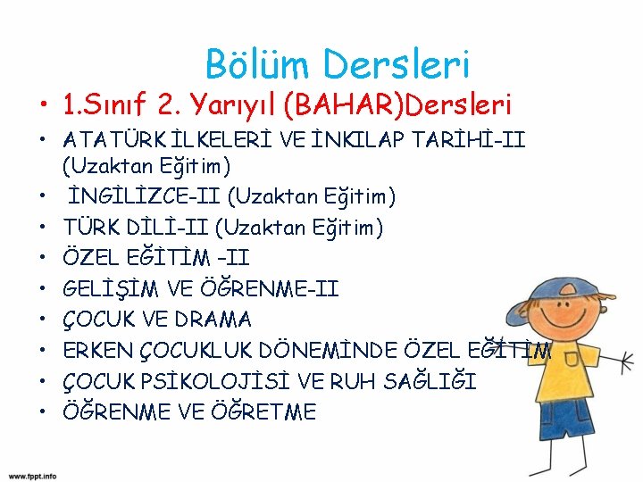 Bölüm Dersleri • 1. Sınıf 2. Yarıyıl (BAHAR)Dersleri • ATATÜRK İLKELERİ VE İNKILAP TARİHİ-II